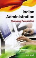 Indian Administration: Changing Perspective