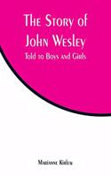 Story of John Wesley