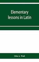 Elementary lessons in Latin