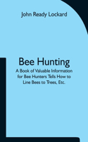 Bee Hunting