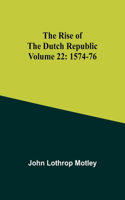 Rise of the Dutch Republic - Volume 22