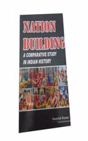 Nation Building : a comparative Study in Indian History