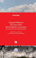 Organic Pollutants Ten Years After the Stockholm Convention