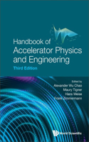 Handbook of Accelerator Physics and Engineering