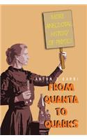 From Quanta To Quarks: More Anecdotal History Of Physics