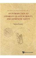 Introduction To Covariant Quantum Gravity And Asymptotic Safety, An: (3 100 Years of General Relativity)