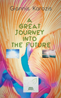 A Great Journey into the Future: (1 ?)