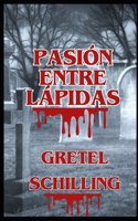 Pasión entre lápidas