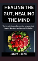 Healing the Gut, Healing the Mind