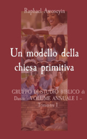 modello della chiesa primitiva: GRUPPO DI STUDIO BIBLICO di Danite - VOLUME ANNUALE 1 - Trimestre 1