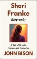 Shari Franke Biography: A Tale of Growth, Courage, and Connection