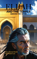 Elijah and The Temple