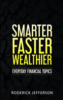 Smarter Faster Wealthier