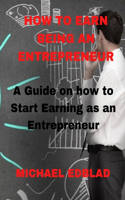 How to Earn Being an Entrepreneur