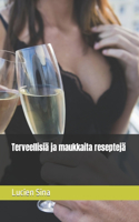 Terveellisiä ja maukkaita reseptejä