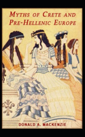 Myths Of Crete And Pre-Hellenic Europe