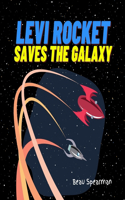 Levi Rocket Saves The Galaxy