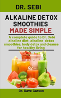 Dr. Sebi Alkaline Detox Smoothies Made Simple