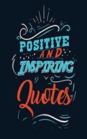 Positive and inspiring quotes: Coloring Book Motivational Sayings and Inspirational Quotes Coloring Book for Adults