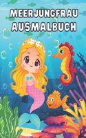 Meerjungfrau Malbuch für Mädchen: Fantastisches Malbuch mit magischen Meerjungfrauen für Kinder im Alter von 4-8 Jahren