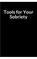 Tools for Your Sobriety: An Inmate Prompt Writing Personal Development Notebook for Family and Friends in Jail or Prison