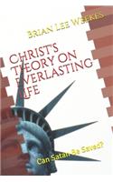 Christ's Theory on Everlasting Life: Can Satan Be Saved?