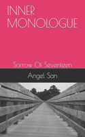 Inner Monologue: Sorrow Of Seventeen