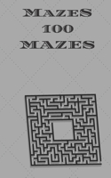 Mazes 100 Mazes: maze gift notebook