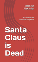 Santa Claus is Dead