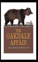 The Oakdale Affair- By Edgar Rice(Annotated)