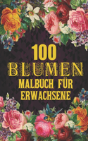 100 Blumen Malbuch für Erwachsene