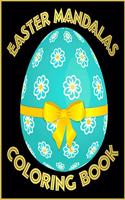 Easter Mandalas Coloring Book: Happy Easter Spring Bunny Mandala Coloring Book for Teens, Adults, Seniors - Amazing Easter Eggs Mandalas for Relaxation - Spring Season Fun Colorin