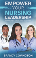 Empower Your Nursing Leadership