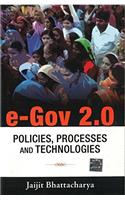 E-Gov 2.0 Policies, Processes And Technologies