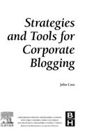 Strategies and Tools for Corporate Blogging