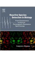 Reactive Species Detection in Biology: From Fluorescence to Electron Paramagnetic Resonance Spectroscopy: From Fluorescence to Electron Paramagnetic Resonance Spectroscopy