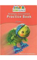 Storytown: Strategic Intervention Practice Book Grade 1