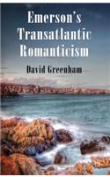 Emerson's Transatlantic Romanticism