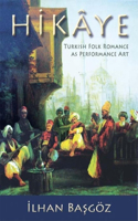 Hika[ye: Turkish Folk Romance as Performance Art