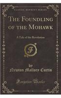 The Foundling of the Mohawk