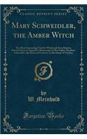 Mary Schweidler, the Amber Witch