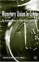 Monetary Union in Crisis