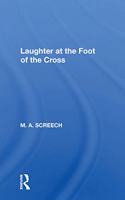 Laughter at the Foot of the Cross