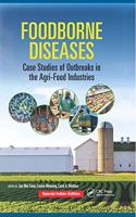 Foodborne Diseases : Case Studies of Outbreaks in the Agri-Food Industries (Special Indian Edition-2019)