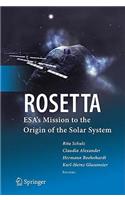 Rosetta: Esa's Mission to the Origin of the Solar System