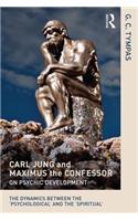 Carl Jung and Maximus the Confessor on Psychic Development
