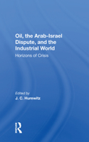 Oil, The Arab-israel Dispute, And The Industrial World