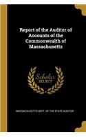 Report of the Auditor of Accounts of the Commonwealth of Massachusetts