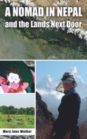 Nomad in Nepal and the Lands Next Door