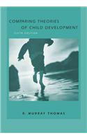 Comparing Theories of Child Development (with Infotrac) [With Infotrac]